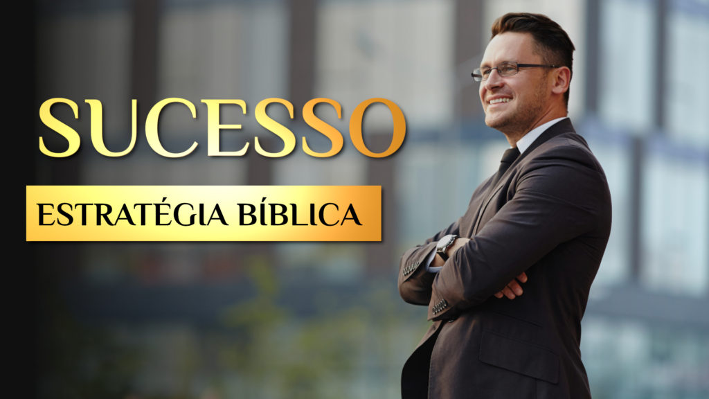 estratégia de sucesso bíblica