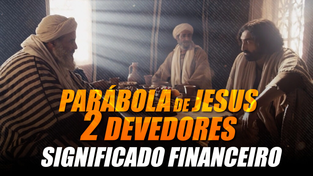 Parábola Dos Dois Devedores (Lucas 7:40-43)